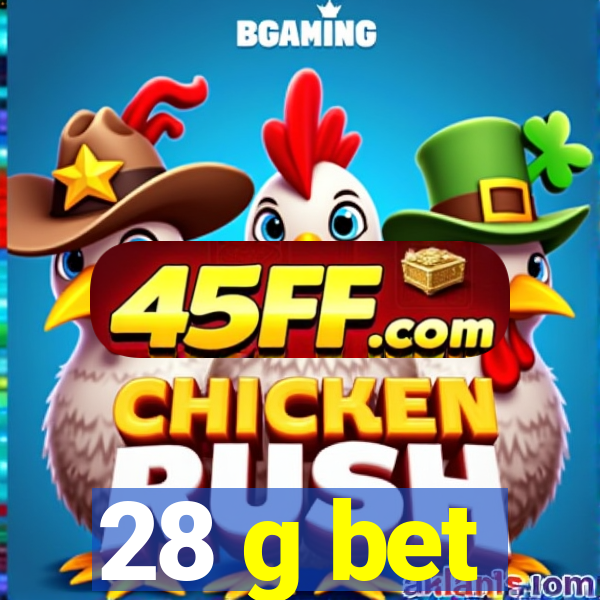 28 g bet